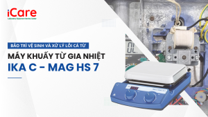 Bảo trì vệ sinh và xử lý lỗi cá từ trên Máy khuấy từ gia nhiệt IKA C - MAG HS 7