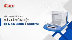 Kiểm tra, bảo trì vệ sinh trên Máy lắc ủ nhiệt IKA KS 3000 i control