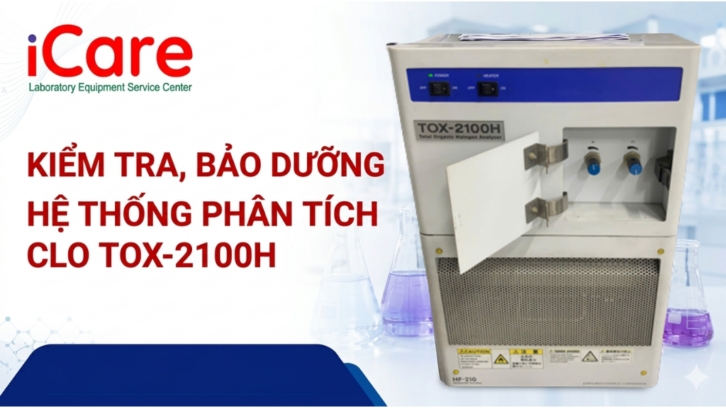 KIỂM TRA, BẢO DƯỠNG HỆ THỐNG PHÂN TÍCH CLO TOX-2100H