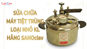 Sửa chữa Máy tiệt trùng loại nhỏ KL hãng SANOclav