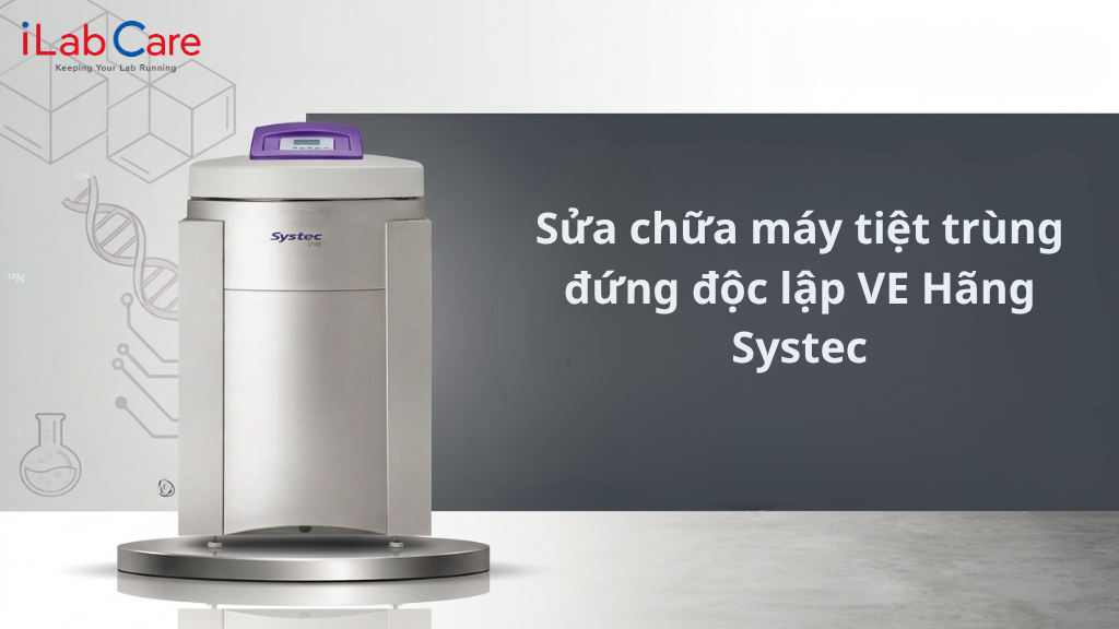 Sửa chữa máy tiệt trùng đứng VE hãng Systec