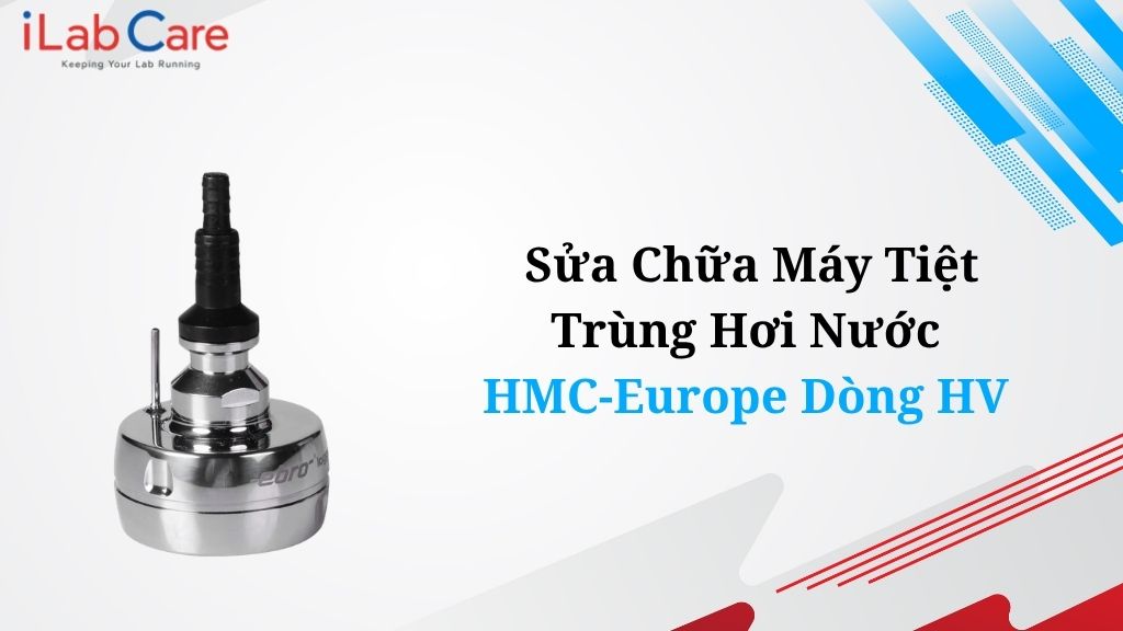 Sửa Chữa Máy Tiệt Trùng Hơi Nước HMC-Europe Dòng HV