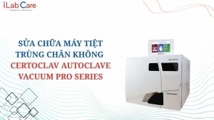 SỬA CHỮA MÁY TIỆT TRÙNG CHÂN KHÔNG CERTOCLAV AUTOCLAVE VACUUM PRO SERIES