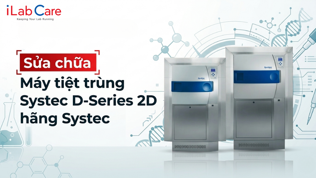 Sửa chữa Máy tiệt trùng Systec D-Series 2D hãng Systec