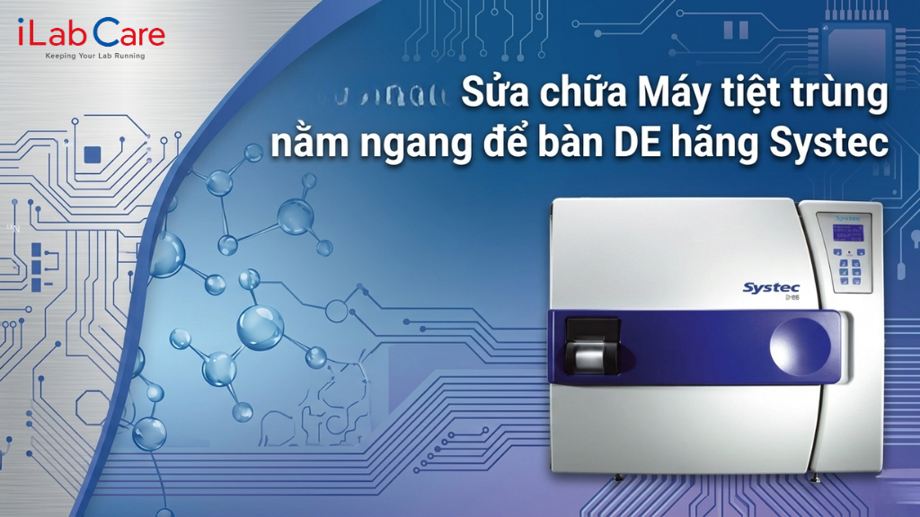 Sửa chữa Sửa chữa Máy tiệt trùng nằm ngang để bàn DE hãng Systec