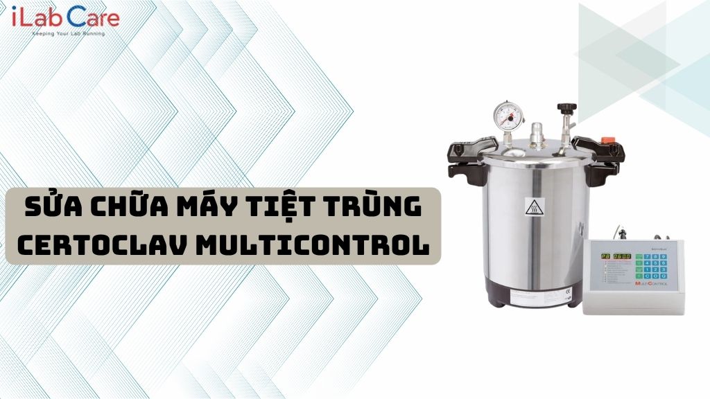SỬA CHỮA NỒI HẤP TIỆT TRÙNG CERTOCLAV MULTICONTROL