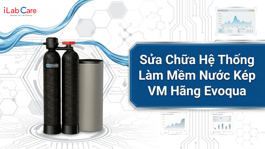 Sửa Chữa Hệ Thống Làm Mềm Nước Kép VM Hãng Evoqua