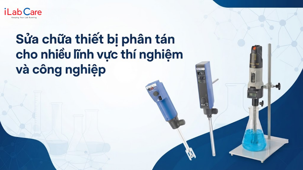 Sửa chữa thiết bị phân tán cho nhiều lĩnh vực thí nghiệm và công nghiệp