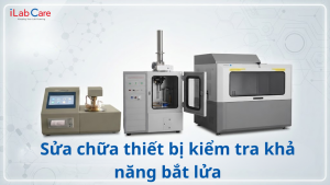 Sửa chữa thiết bị kiểm tra khả năng bắt lửa phòng thí nghiệm