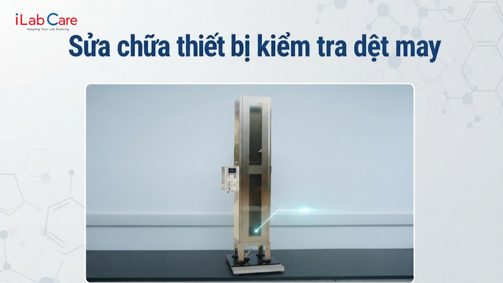 Sửa chữa thiết bị kiểm tra dệt may phòng thí nghiệm